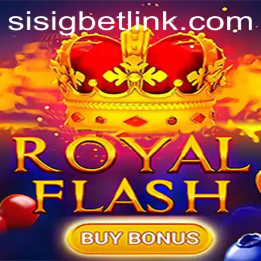 Explore the Thrilling World of RoyalFlashBuyBonus on Sisigbet.COM