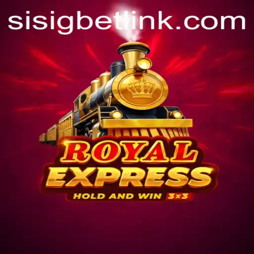 Discover the Exciting World of Royalexpress from Sisigbet.COM